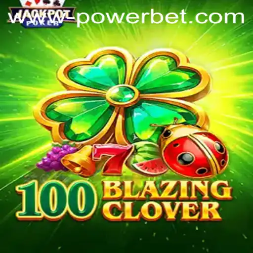 Unveiling the Thrills of 100BlazingClover: An In-Depth Look at the PowerBet Feature