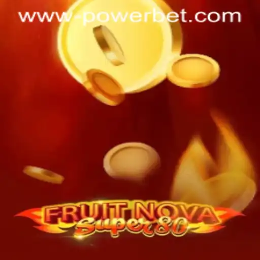 Exploring the Exciting World of FruitNovaSuper80 and PowerBet